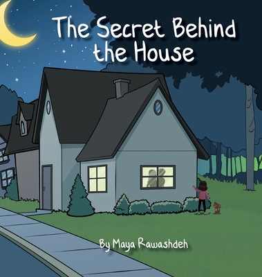 The Secret Behind the House - Maya Rawashdeh