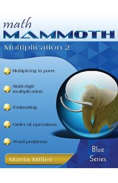 Coperta cărții 'Math Mammoth Multiplication 2 - Maria Miller'