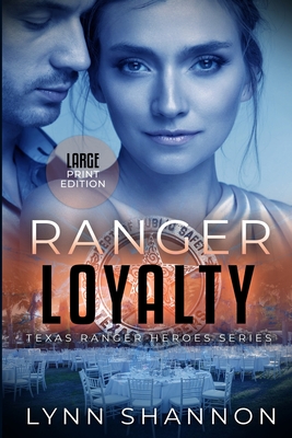 Ranger Loyalty - Lynn Shannon