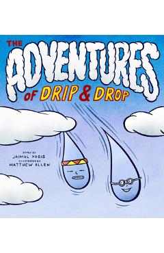 Coperta cărții 'The Adventures of Drip and Drop - Jaimal Yogis'