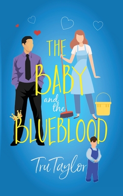 The Baby and the Blueblood - Tru Taylor