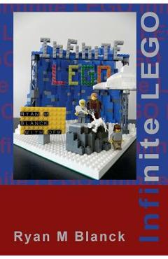 Coperta cărții 'Infinite LEGO: Reimagining David Foster Wallace's Infinite Jest through LEGO - Ryan M. Blanck'