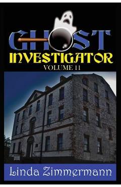Poza produsului Ghost Investigator Volume 11 - Linda Zimmermann