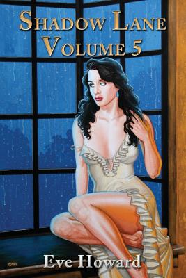 Shadow Lane Volume 5: The Spanking Persuasion - Eve Howard