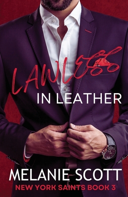 Lawless in Leather - Melanie Scott