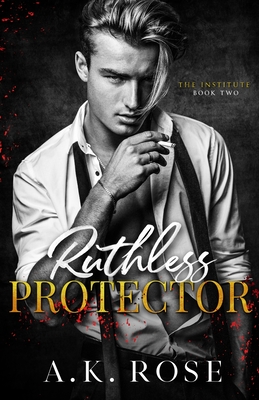 Ruthless Protector - Alternate Cover - A. K. Rose