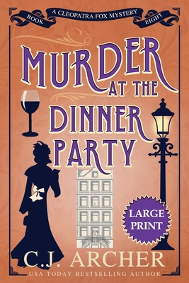 Coperta cărții 'Murder at the Dinner Party: Large Print - C. J. Archer'