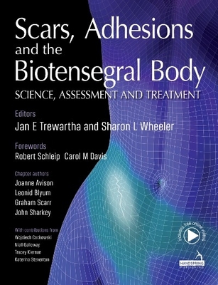 Scars, Adhesions and the Biotensegral Body: Science, Assessment and Treatment - Jan Trewartha