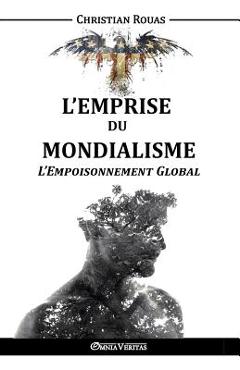 Poza produsului L'Emprise du Mondialisme - L'Empoisonnement Global - Christian Rouas
