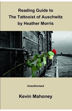 Coperta cărții 'Reading Guide to The Tattooist of Auschwitz By Heather Morris (Unauthorized) - Kevin Mahoney'