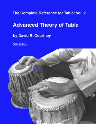 Advanced Theory of Tabla - David R. Courtney