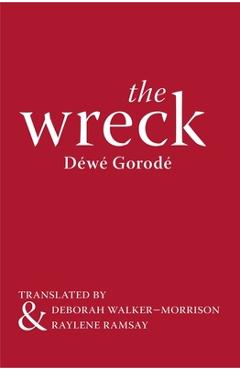 Coperta cărții 'The Wreck - Dewe Gorode'