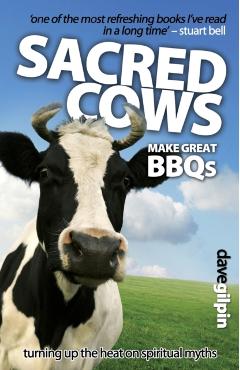 Poza produsului Sacred Cows Make Great BBQ's: Turning up the Heat on Spiritual Myths - Dave Gilpin