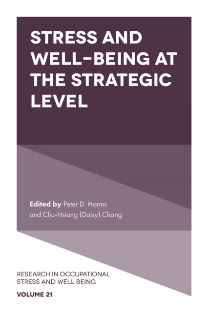 Stress and Well-Being at the Strategic Level - Peter D. Harms