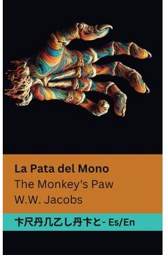 Poza produsului La Pata del Mono / The Monkey's Paw: Tranzlaty Español English - William Wymark Jacobs