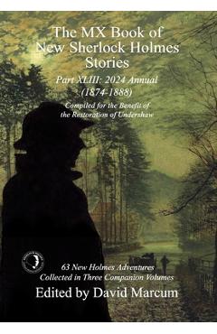 Coperta cărții 'The MX Book of New Sherlock Holmes Stories Part XLIII: 2024 Annual 1874-1888 - David Marcum'