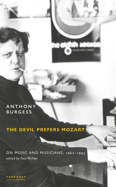 The Devil Prefers Mozart: On Music and Musicians, 1962-1993 - Paul Phillips