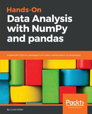 Coperta cărții 'Hands-On Data Analysis with NumPy and Pandas - Miller Miller'