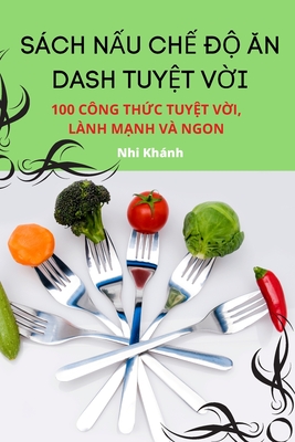 Sách NẤu ChẾ ĐỘ Ăn Dash TuyỆt VỜi - Nhi Khánh