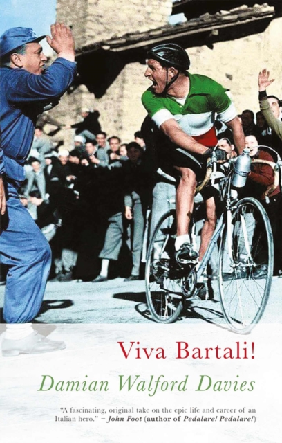 Viva Bartali! - Damian Walford Davies