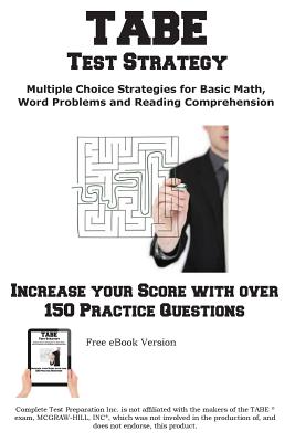 Coperta cărții 'TABE Test Strategy!: Winning Multiple Choice Strategies for the TABE Test! - Complete Test Preparation Inc'