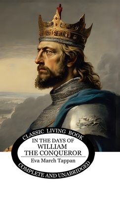 In the Days of William the Conqueror - Eva March Tappan