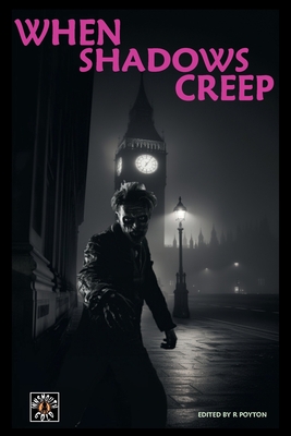 When Shadows Creep - Robert Poyton