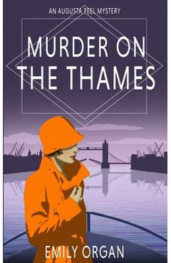 Coperta cărții 'Murder on the Thames - Emily Organ'