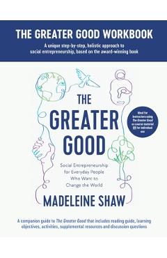 Coperta cărții 'The Greater Good Workbook - Madeleine Shaw'