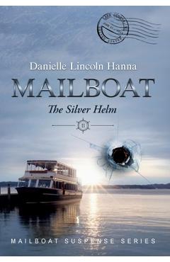 Coperta cărții 'Mailboat II: The Silver Helm - Danielle Lincoln Hanna'