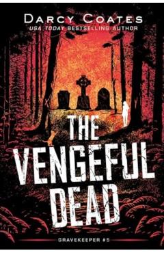 The Vengeful Dead - Darcy Coates