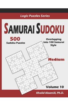 Coperta cărții 'Samurai Sudoku: 500 Medium Sudoku Puzzles Overlapping into 100 Samurai Style - Khalid Alzamili'
