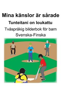 Poza produsului Svenska-Finska Mina känslor är sårade/Tunteitani on loukattu Tvåspråkig bilderbok för barn - Suzanne Carlson