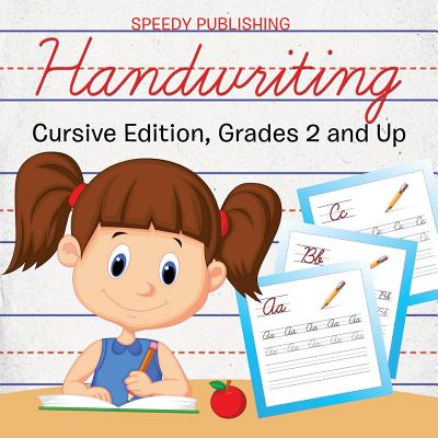 Coperta cărții 'Handwriting: Cursive Edition, Grades 2 and Up - Speedy Publishing Llc'