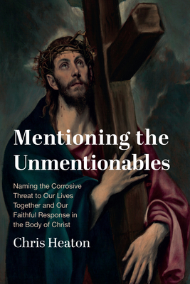 Mentioning the Unmentionables - Chris Heaton
