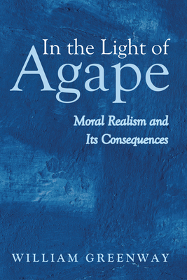 In the Light of Agape - William Greenway