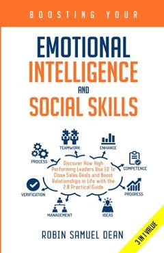 Coperta cărții 'Boosting Your Emotional Intelligence and Social Skills: Discover How High Performing Leaders Use EQ To Close Sales'