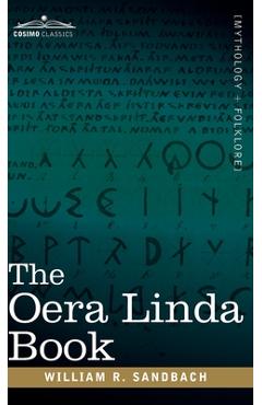 Coperta cărții 'The Oera Linda Book: From a Manuscript of the Thirteenth Century - William R. (translator) Sandback'
