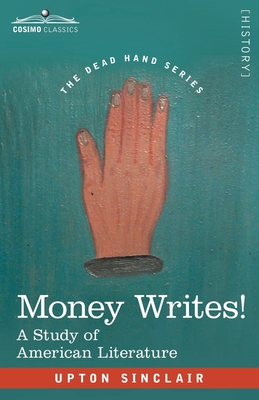 Money Writes! - Upton Sinclair