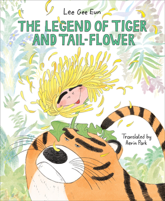 The Legend of Tiger and Tail-Flower - Lee Gee Eun