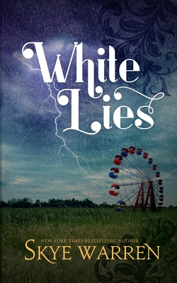 White Lies - Skye Warren