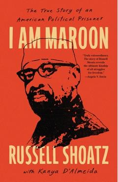 Poza produsului I Am Maroon: The True Story of an American Political Prisoner - Russell Shoatz