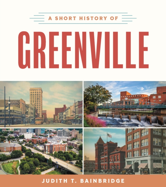 A Short History of Greenville - Judith T. Bainbridge