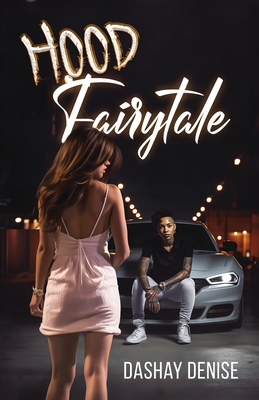 Hood Fairytale - Dashay Denise