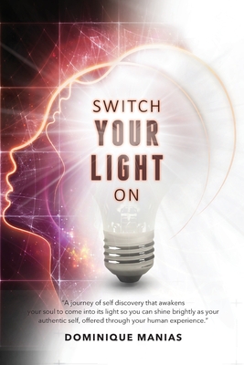Switch Your Light On - Dominique Manias
