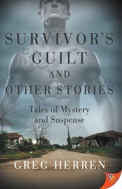 Poza produsului Survivor's Guilt and Other Stories: Tales of Mystery and Suspense - Greg Herren