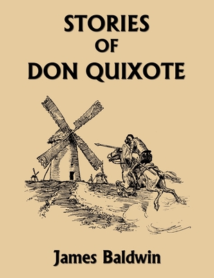Coperta cărții 'Stories of Don Quixote, Study Edition (Yesterday's Classics) - James Baldwin'