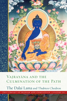 Vajrayana and the Culmination of the Path - Dalai Lama