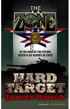 Coperta cărții 'Hard Target: The Zone - James Rouch'