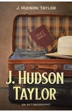 Coperta cărții 'J. Hudson Taylor - J. Hudson Taylor'
